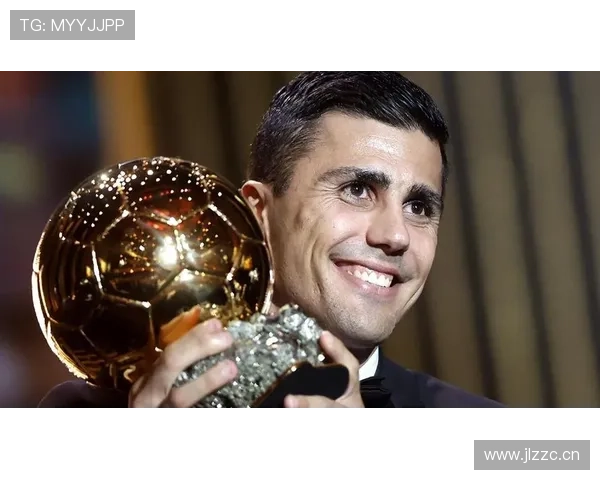 罗德里：冲击金球奖的防守型中场终极案例与上限